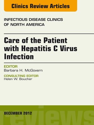 cover image of Care of the Patient with Hepatitis C Virus Infection, an Issue of Infectious Disease Clinics